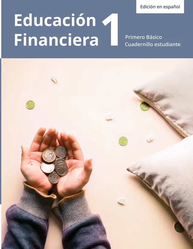 Tapa del cuadernillo del estudiante Educación Financiera 1: manos de un niño con monedas