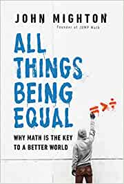 All things being equal: why math is the key to a better world - Libro John Mighton